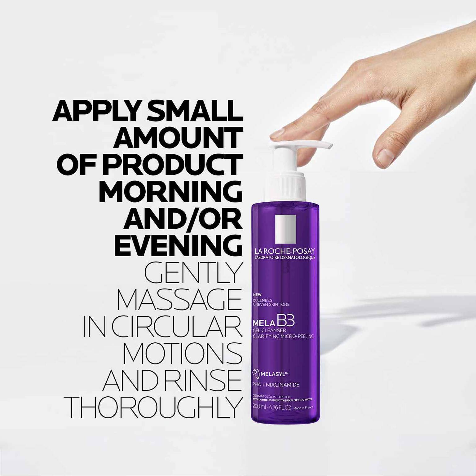 mela-b3-facial-gel-cleanser-with-melasyltm-niacinamide-v7 8_LaRochePosay-Product-MelaB3-MelaB3Cleanser-200ml-03337875890069-how-to_REV.jpg
